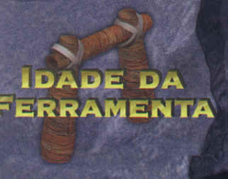 Idade da Ferramenta